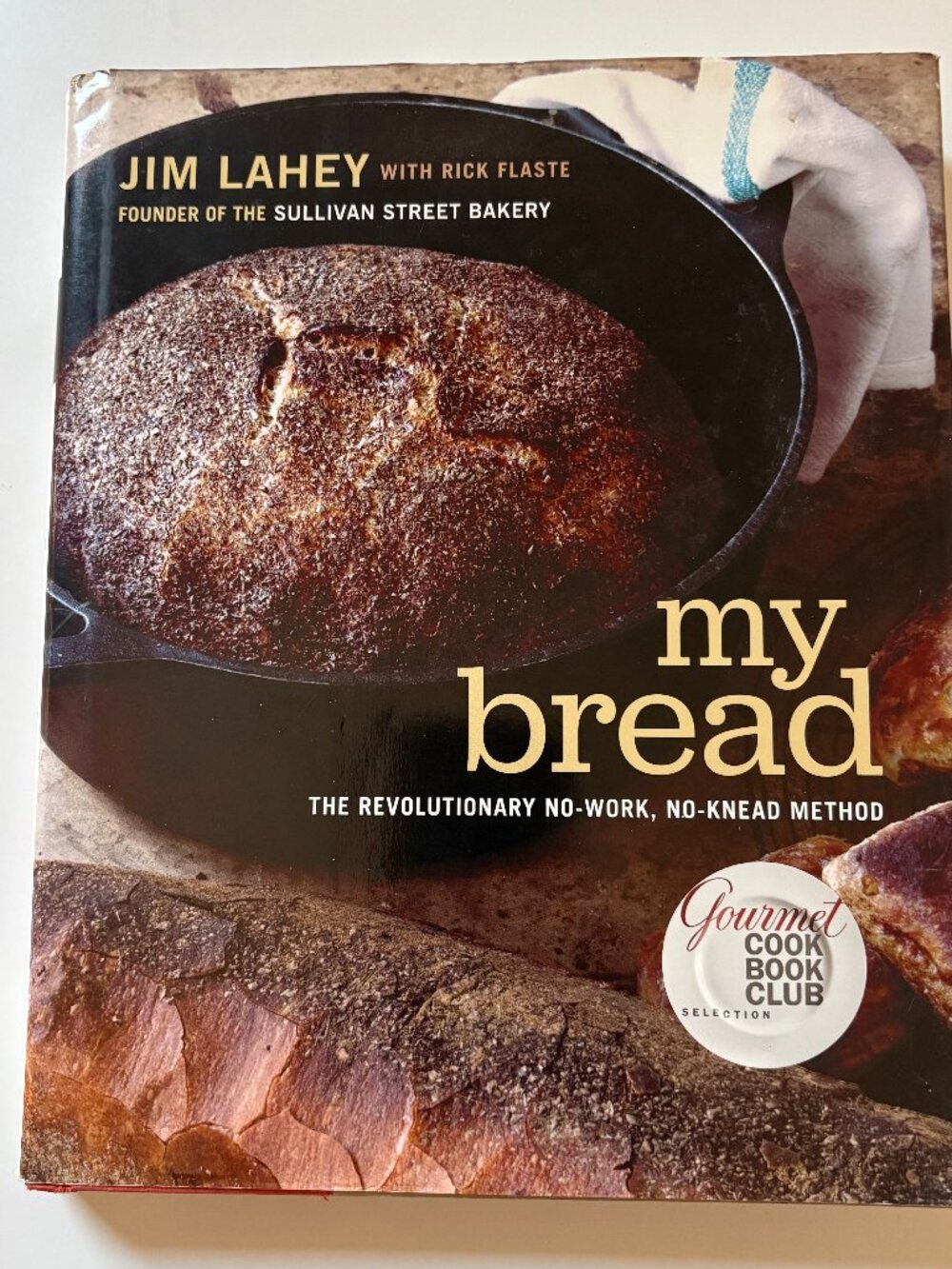 Jim Lahey, My Bread: The Revolutionary No-Work, No-Knead Method hardcover 1st ed